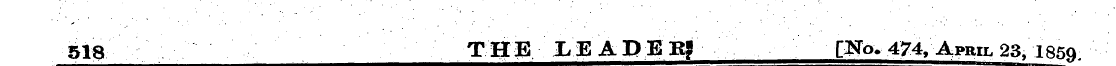 518 THE L E A D E B> Pfo« 474, April 23,...