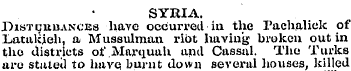 SYRIA. Disturbances have occurred in the...