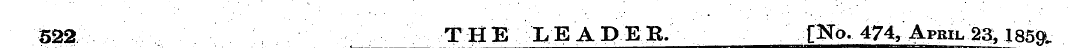 522 THE LEADER. f Ho. 474, April 23, 185...