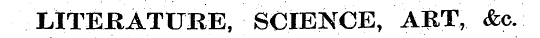 LITERATURE, SCIENCE, ARTr &c.