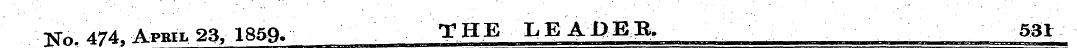 No. 474, April 23, 1859. THE LEADEfi, 55...
