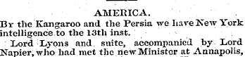 AMERICA. By the Kangaroo and the Persia ...