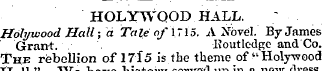HOLYWQOD HALL. Holy wood Hall; a Tale of...