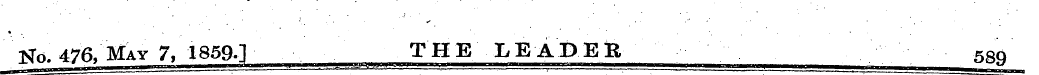 jgd. 476, May J% 1859.] THE LEADER 58q