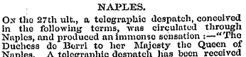 NAPLES. Ox tho 27th ult., a telegraphic ...