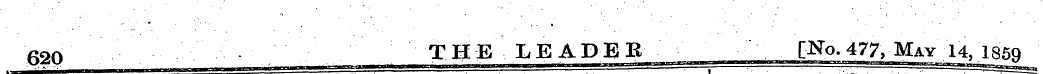 620 THE LEADER [No. 477, May 14, 1859