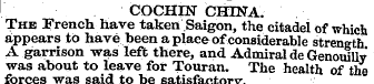 COCHIN CHINA. The French have taken Saig...