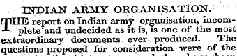 INDIAN ARMY ORGANISATION. rilHE report o...