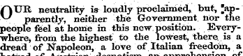 O UR neutrality is loudly proclaimed, bu...