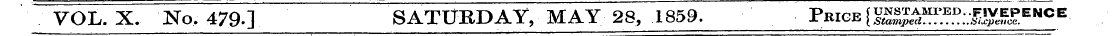 VOL. X. No. 479-] ' SATtTBDAY, MAY. 28, ...