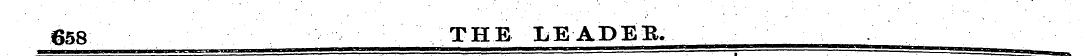 658 THE LEADEB.