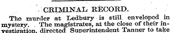 CRIMINAL RECORD. The murder at Ledbury i...