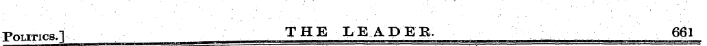 j ¦ . . Politics.! THE LEADER. 601