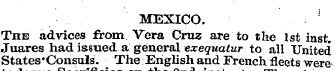 MEXICO. ! The advices from Vera Cruz are...
