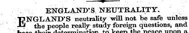 ¦ ¦ ' . . - ? ¦ ¦ ENGLAND'S NEUTRALITY. ...