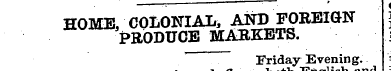 HOME, COLONIAL, AND FOREIGN PRODUCE MARK...