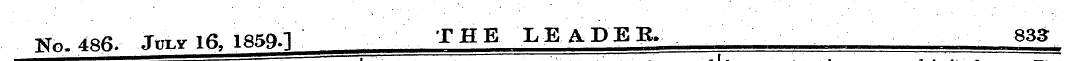 No.486. JuLrl6, 1859-1 THE LEADER. 833