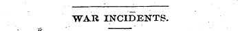 WAR INCIDENTS.