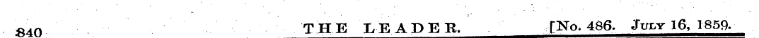 S40 THE LEADER. [Ko. 486. July 16, 1859.