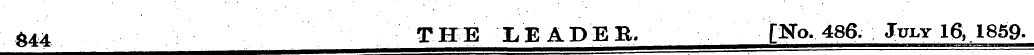£44 THE LEADER ^ [No. 486. July lft 1859...