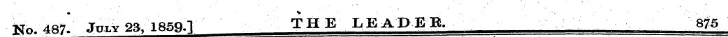 No. 487/ Jtt^v 2a. 1859.T THE LEADEB, 87...