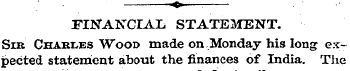 <• : . ' FINANCIAL STATEMENT. Sir Charle...