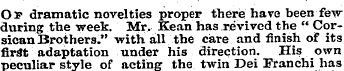 Of dramatic novelties proper there have ...