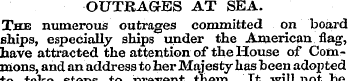 OUTRAGES AT SEA. The numerous outrages c...