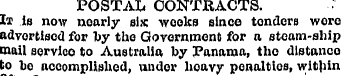 POSTAL CONTRACTS. It is now nearly six w...