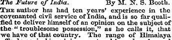 The Future of India. By M. IT. S. Booth....