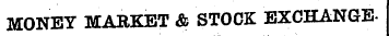 MONEY MARKET & STOCK EXCHANGE-