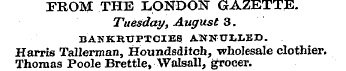 FROM THE LONDON GAZETTE. Tuesday; August...