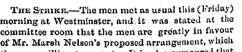 Tins Stiukis.—The men mot as usual this ...