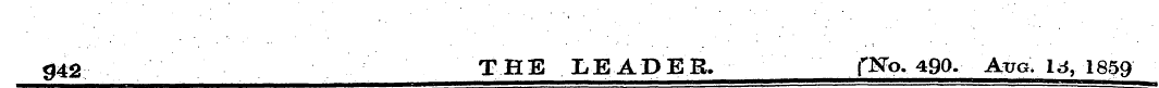 9 42 THE LEADER. fNb. 49Q. AugV Id, 1859