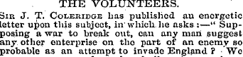 THE VOLUNTEERS. 3iu J. T. Coleridge has ...
