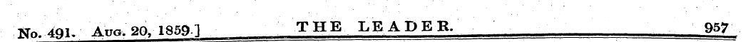 T^ 4Q1. A ug. 20, 18591 THE LEADER. 957