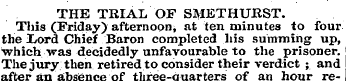 THE TRIAL OF SMETHITRST. This (Friday) a...