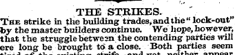 : • • : . ' - THE STRIKES. The strike in...