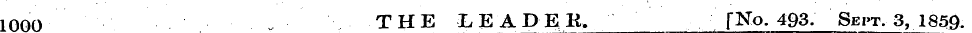 1000 . THE LEADER. [No. 493. Sept. 3, 18...