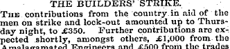 THE BUILDERS' STRIKE. The contributions ...