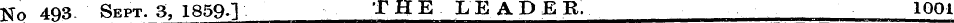 No 493- Sept. 3, 1859-] THE LEADER. 1001