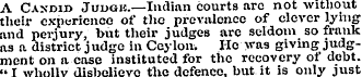 A Candid Judgk.—Indian courts arc not wi...
