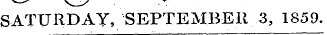 SATURDAY, SEPTEMBER 3, 1859.