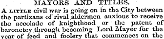 MAYORS AND TITLES. A little civil war is...