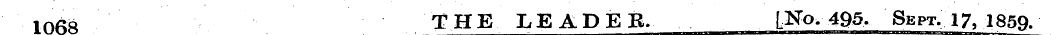 1068 THE LEADEB. L^Q» 495. Sept. 17, 185...