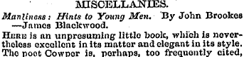 MISCELLANIES. Manliness: Hints to Young ...