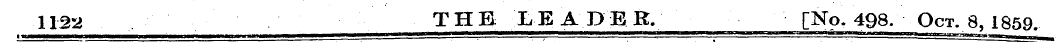 1122 THE LEADER. [No. 498. Oct. 8, 1859....