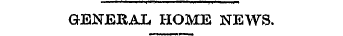 GENERAL HOME NEWS.