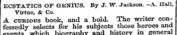 ECSTATICS OF GENIUS. By J. W. Jackson. -...