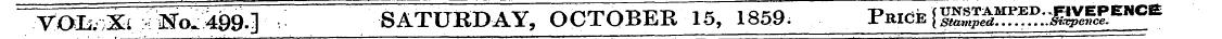 VOL;;Xi " . :-: JKTo^499.] SATURDAY, OCT...
